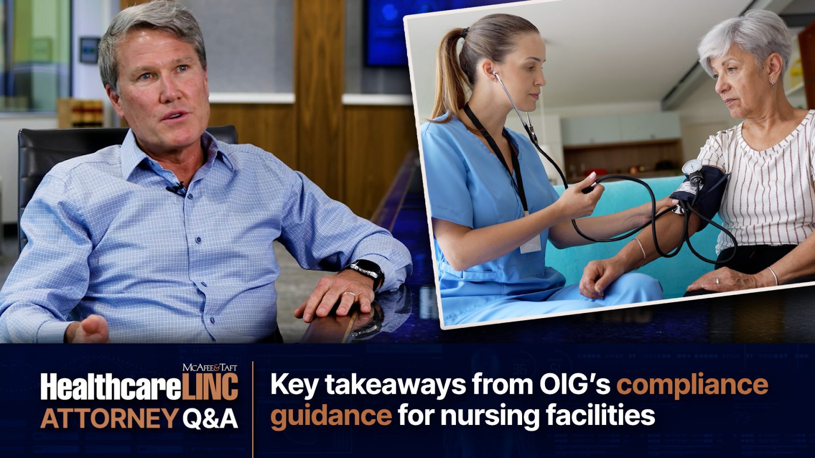 Thumbnail image for HealthcareLINC Attorney Q&A featuring healthcare lawyer Greg Frogge with an inset photo of a nurse taking a patient's blood pressure.