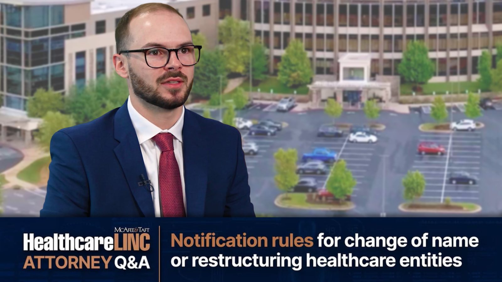 Thumbnail image for HealthcareLINC Attorney Q&A featuring a portrait of McAfee & Taft corporate lawyer Blaine Brewer with a hospital and healthcare clinic in the background.